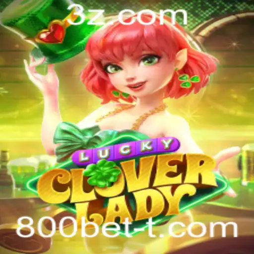 800bet - Explorando o Fascinante Mundo de LuckyCloverLady e a Estratégia 800bet