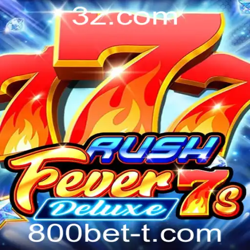 RushFever7sDeluxe: Um Mergulho no Mundo das Apostas com 800bet